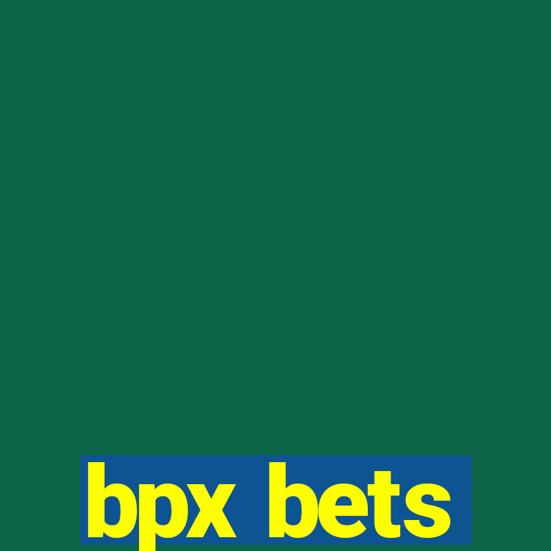 bpx bets